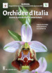 Orchidee d'Italia. Guida alle orchidee spontanee